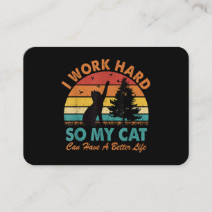 Cartão De Visita Eu trabalho Duro para que meu gato tenha uma vida 