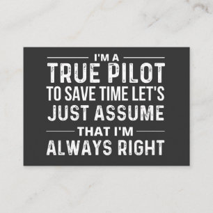 Cartão De Visita I'm a Pilot - To save time let's just assume that