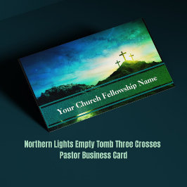 Cartão De Visita Northern Lights Empty Tomb Three Crosses Pastor