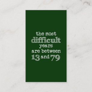 Cartão De Visita Os anos os mais difíceis estão entre 13 e 79