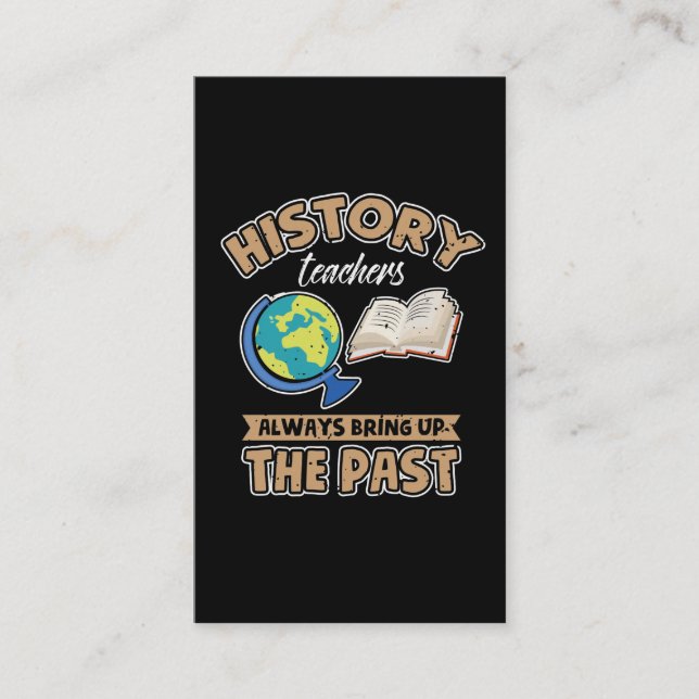 Cartão De Visita Professores De História Sempre Levantam O Passado (Frente)