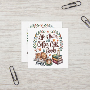 Cartão De Visita Quadrado A Vida é Melhor com Café Gatos Livros