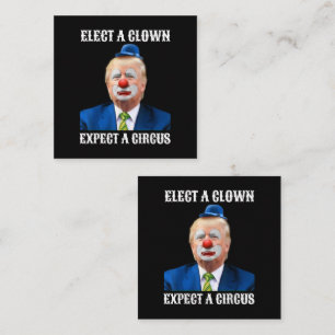 Cartão De Visita Quadrado Anti-Trump Eleja um Palhaço Espere um Circo Divert
