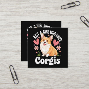 Cartão De Visita Quadrado Apenas uma garota que ama Corgis
