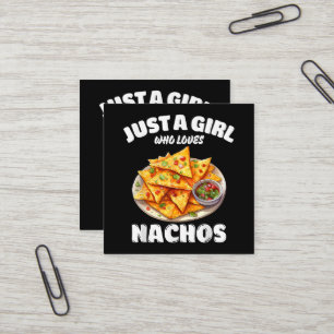 Cartão De Visita Quadrado Apenas Uma Garota Que Ama Nachos Amante de Comida 