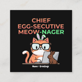 Cartão De Visita Quadrado Chief Egg-secutive Meow-Nager Funny Easter Cat 