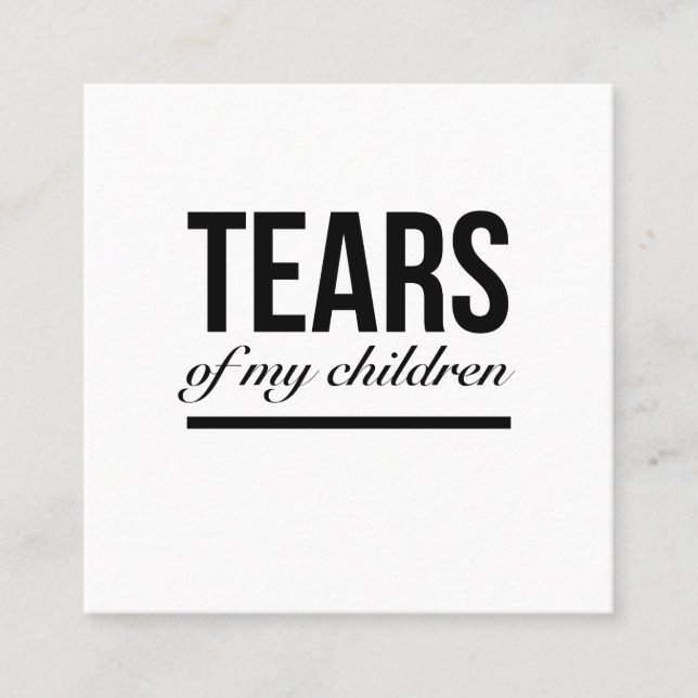 Cartão De Visita Quadrado Crianças lágrimas presentes engraçados para o pai  (Frente)
