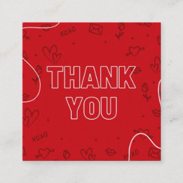 Cartão De Visita Quadrado Dia de os namorados Vermelho Obrigados Para Seu Pe