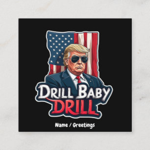 Cartão De Visita Quadrado Drill Baby Drill Trump 2025 Independência da Améri