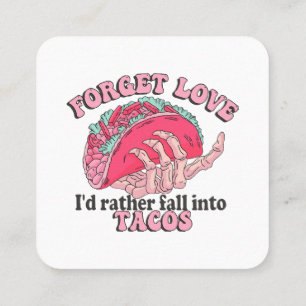 Cartão De Visita Quadrado esquecer amor eu prefiro cair em tacos