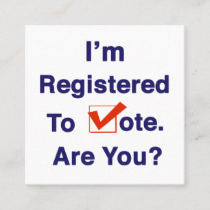 Cartão De Visita Quadrado Estou registrado para votar