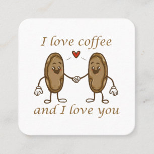 Cartão De Visita Quadrado Eu amo café e eu te amo