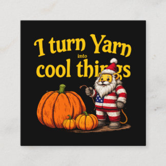 Cartão De Visita Quadrado Eu Transformo Yarn Em Coisas Legal Coisas Cozinhan