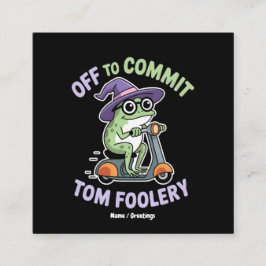 Cartão De Visita Quadrado Fora para Cometer Tom Foolery Sapo Memória Engraça