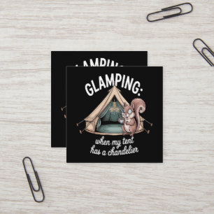 Cartão De Visita Quadrado Glamping Quando Minha Tenda Tem Um Lustre