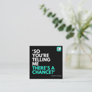 CARTÃO DE VISITA QUADRADO HÁ UMA CHANCE.