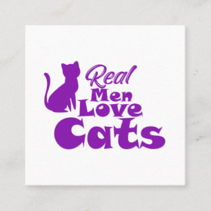 Cartão De Visita Quadrado Homens de Verdade Amam Gatos – Presentes para Home