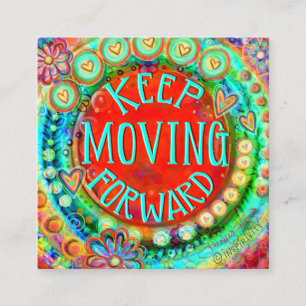 Cartão De Visita Quadrado “Keep Moving Forward ” Inspirivity Kindness ca