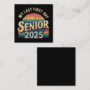 Cartão De Visita Quadrado Meu Último Primeiro Dia Escolar Sênior 2025 Vintag