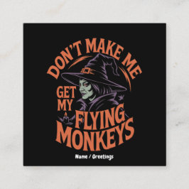 Cartão De Visita Quadrado Não me faça pegar minha bruxa fugitiva