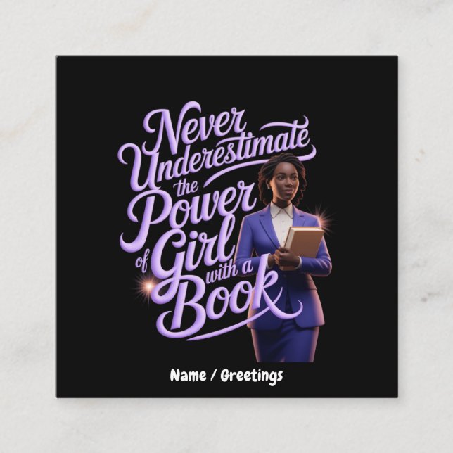 Cartão De Visita Quadrado Nunca subestime o poder da garota com um livro (Frente)