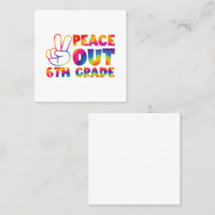 Cartão De Visita Quadrado Paz Fora do Sexto Ano Tie Tye no Dia Passado 6