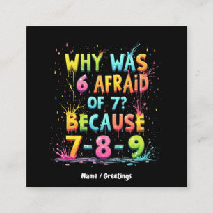 Cartão De Visita Quadrado Por que 6 teve medo de 7 o significado por trás de