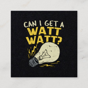 Cartão De Visita Quadrado Posso Pegar Um Watt Watt? Presente Elétrico Eletr