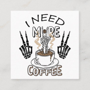 Cartão De Visita Quadrado Preciso de mais camisa de café Vestuário estético 