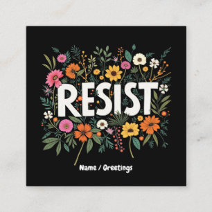 Cartão De Visita Quadrado Protesto Político Contra Trump Floral RESIST