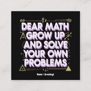 Cartão De Visita Quadrado Querida Matemática, cresça e resolva seus próprios