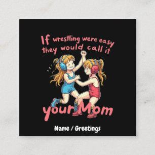 Cartão De Visita Quadrado Se A Luta Estiver Fácil, Chamarão-Lhe Mãe