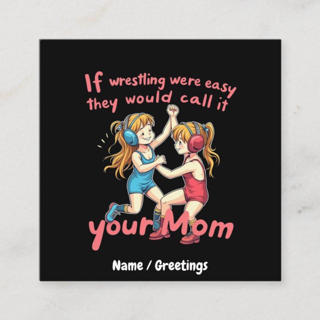 Cartão De Visita Quadrado Se A Luta Estiver Fácil, Chamarão-Lhe Mãe (Frente)