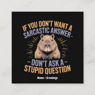 Cartão De Visita Quadrado Se você quer uma resposta sarcástica, Capybara