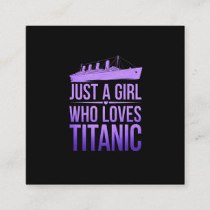 Cartão De Visita Quadrado Só uma garota que ama Titanic Perfeito para Titani