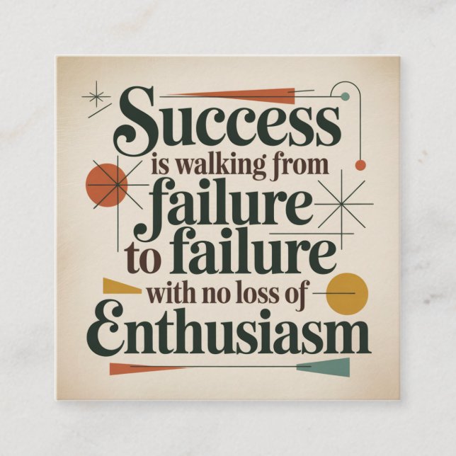 Cartão De Visita Quadrado Success Is Walking From Failure To Failure (Frente)