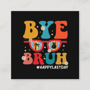 Cartão De Visita Quadrado Tchau Irmão Professor Feliz Último Dia de Aula Ver