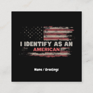 Cartão De Visita Quadrado Título: I Identify As American Flag Design