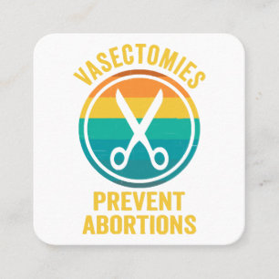 Cartão De Visita Quadrado Vasectomias Previnem Direitos de Abortos