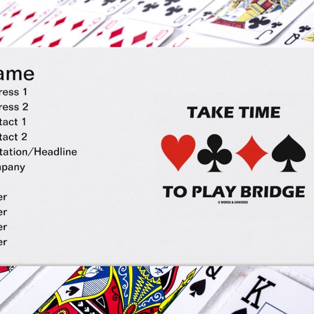 Cartão De Visita Tire Tempo Para Jogar Ponte (Quatro Conjuntos De P (Introduce yourself with a dose of wry bridge advice with this "Take Time To Play Bridge" biz card.)
