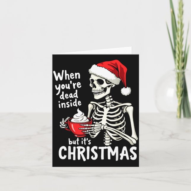 Cartão Dead Inside But Its Christmas Skeleton Coffee Xmas (Frente)