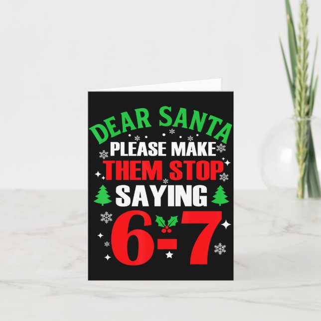 Cartão Dear Santa 67 Funny Christmas Six Seven 6-7 Meme M (Frente)