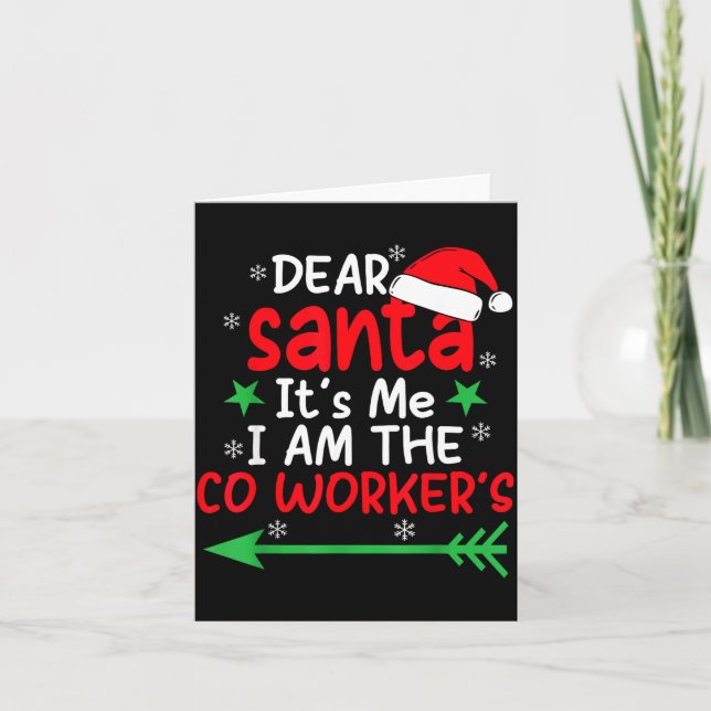 Cartão Dear Santa It's My Coworker's Fault I'm The Cowork (Frente)