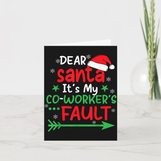 Cartão Dear Santa It's My Coworker's Fault I'm The Cowork (Frente)