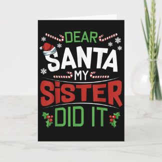 Cartão Dear Santa My Sister Did It Funny Siblings Christm