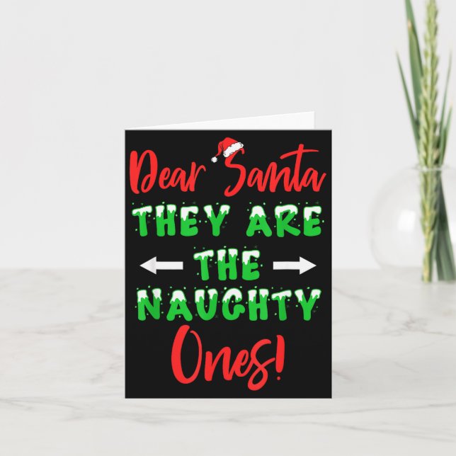 Cartão Dear Santa They Are The Naughty Ones Funny Christm (Frente)