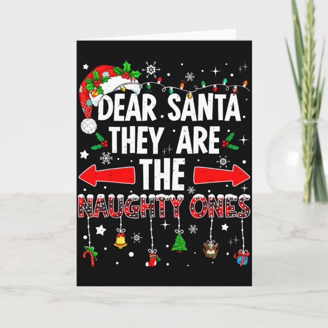 Cartão Dear Santa They Are The Naughty Ones Funny Christm (Frente)
