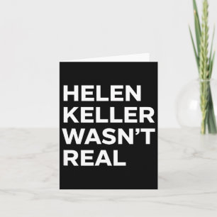 Cartão Declaração engraçada helen keller não era real sat