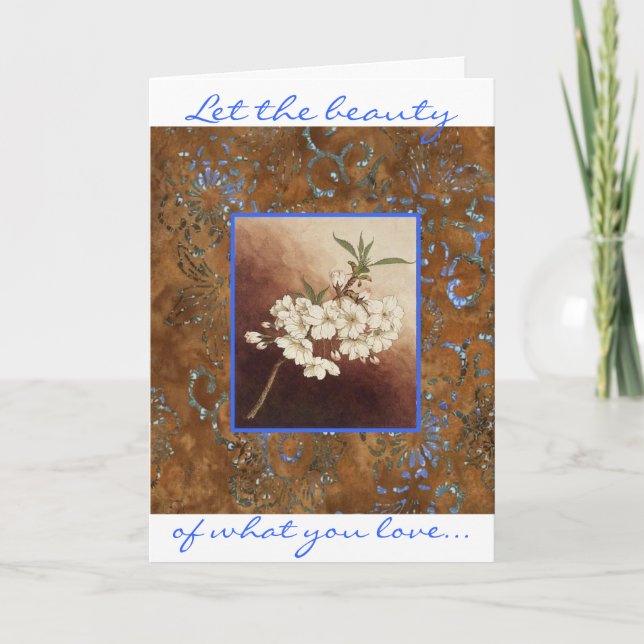 Cartão Deixe a beleza do que você ama seja o que você (Frente)