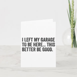 Cartão Deixei A Minha Garagem Para Estar Aqui É Melhor Qu